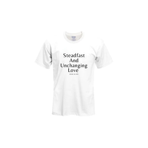 Steadfast And Unchanging Love