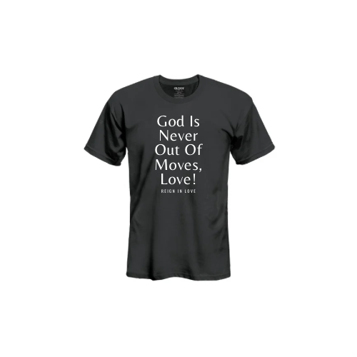 God is never out of moves, love!