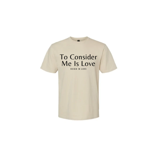 To Consider Me Is Love