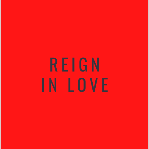 Reign in Love