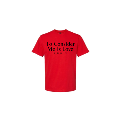 To Consider Me Is Love